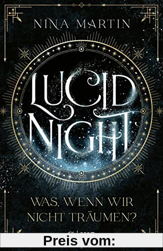 Lucid Night – Was, wenn wir nicht träumen?: Auftakt der neuen Fantasy-Jugendbuchreihe voller Abenteuer, Romantik und über die Macht der Träume │ Ab 14 Jahre (All Age Roman)